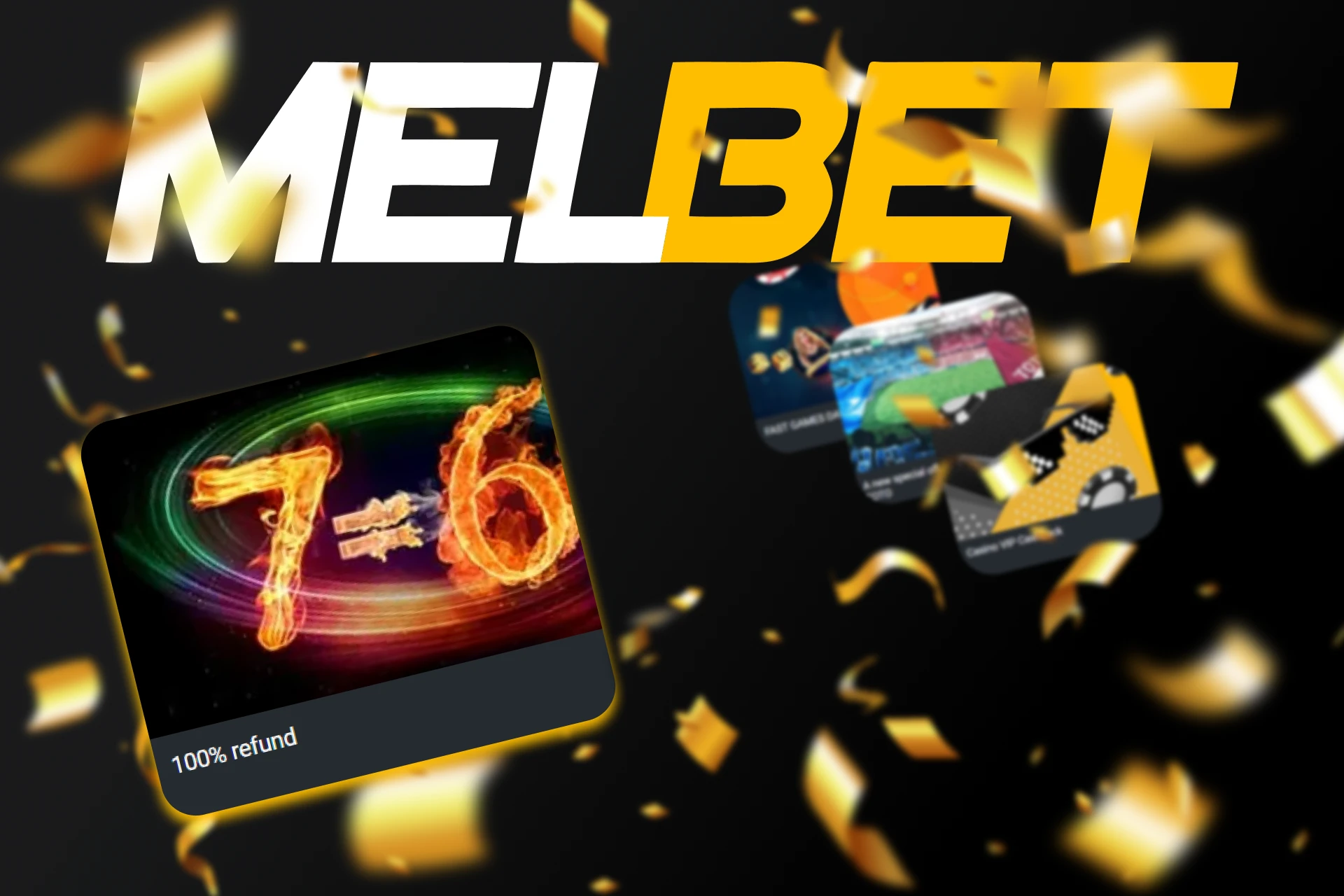 Get a 100% refund bonus from Melbet.