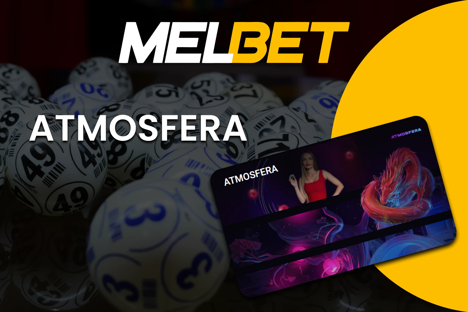 Choose Atmosfera to play Bingo at Melbet.